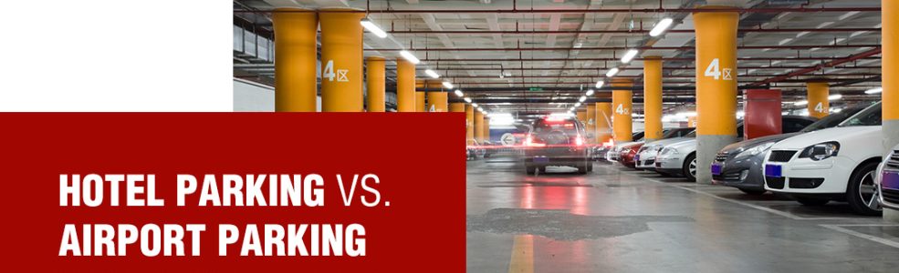 Hotel Parking vs. Airport Parking — Which Is Right for You?