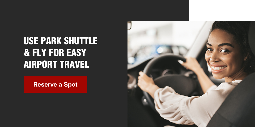 Use Park Shuttle & Fly for easy airport travel